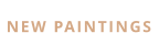 NEW PAINTINGS